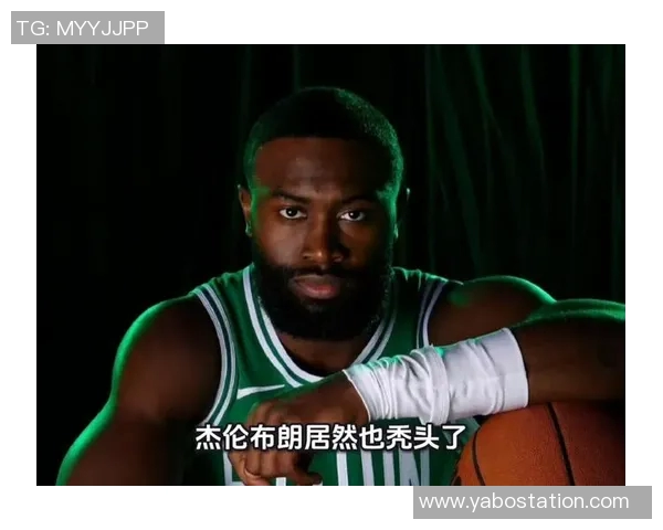 杰伦布朗直言AI泛滥发际线粉蹭对手引发热议 杰伦布朗直言AI泛滥发际线粉蹭对手引发热议